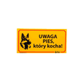DINGO TABLICZKA OSTRZEGAWCZA - Uwaga pies, który kocha